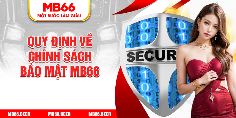 Quy định về chính sách bảo mật MB66
