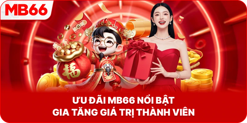 Ưu đãi MB66 nổi bật gia tăng giá trị thành viên